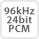 96kHz 24bit PCM