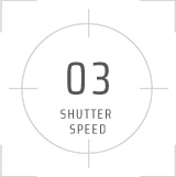 03 SHUTTER SPEED