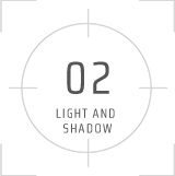 02 LIGHT AND SHADOW